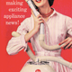 Illustration for article titled According to Advertising, the 1950s Woman Wanted to Fuck Her Appliances